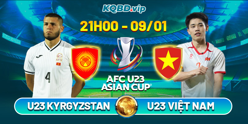 Soi kèo U23 Kyrgyzstan Vs U23 Việt Nam 21h00 09_01 - VCK U23 châu Á 2026
