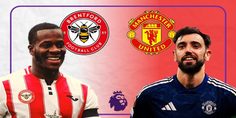 Nhận định bảng kèo trận Manchester United vs Brentford